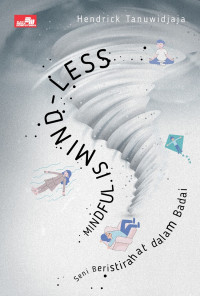 Image of MINDFUL IS MIND-LESS